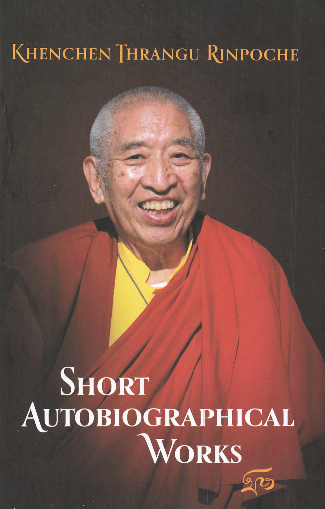 (image for) Short Autobiographical Works (Life of Thrangu Rinpoche (PDF)